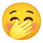 smiling face + face with hand over mouth