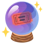 crystal ball + admission tickets