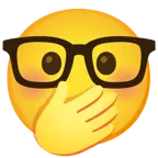 faccina con mano sulla bocca + faccina nerd