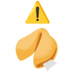 warning + fortune cookie