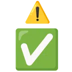 warning + check mark button