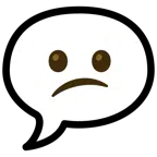 speech balloon + confused face