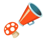 megaphone + mushroom
