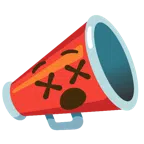 megaphone + face with crossed-out eyes