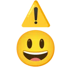 warning + grinning face with big eyes