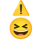 warning + grinning squinting face