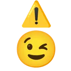 warning + winking face