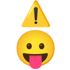 warning + face with tongue