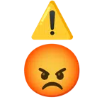 warning + enraged face
