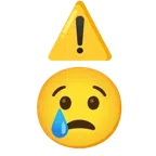 warning + crying face