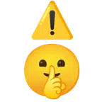 warning + shushing face