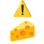 warning + cheese wedge