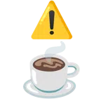 warning + hot beverage