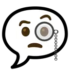 speech balloon + face with monocle