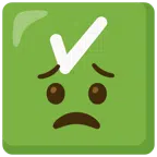 check mark button + worried face
