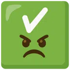 check mark button + angry face