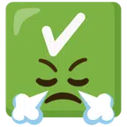 check mark button + face with steam from nose