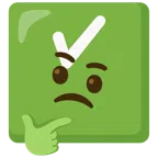 check mark button + thinking face