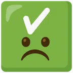 check mark button + frowning face